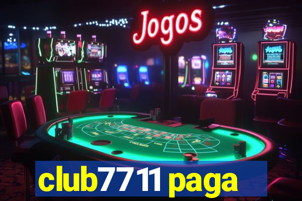 club7711 paga